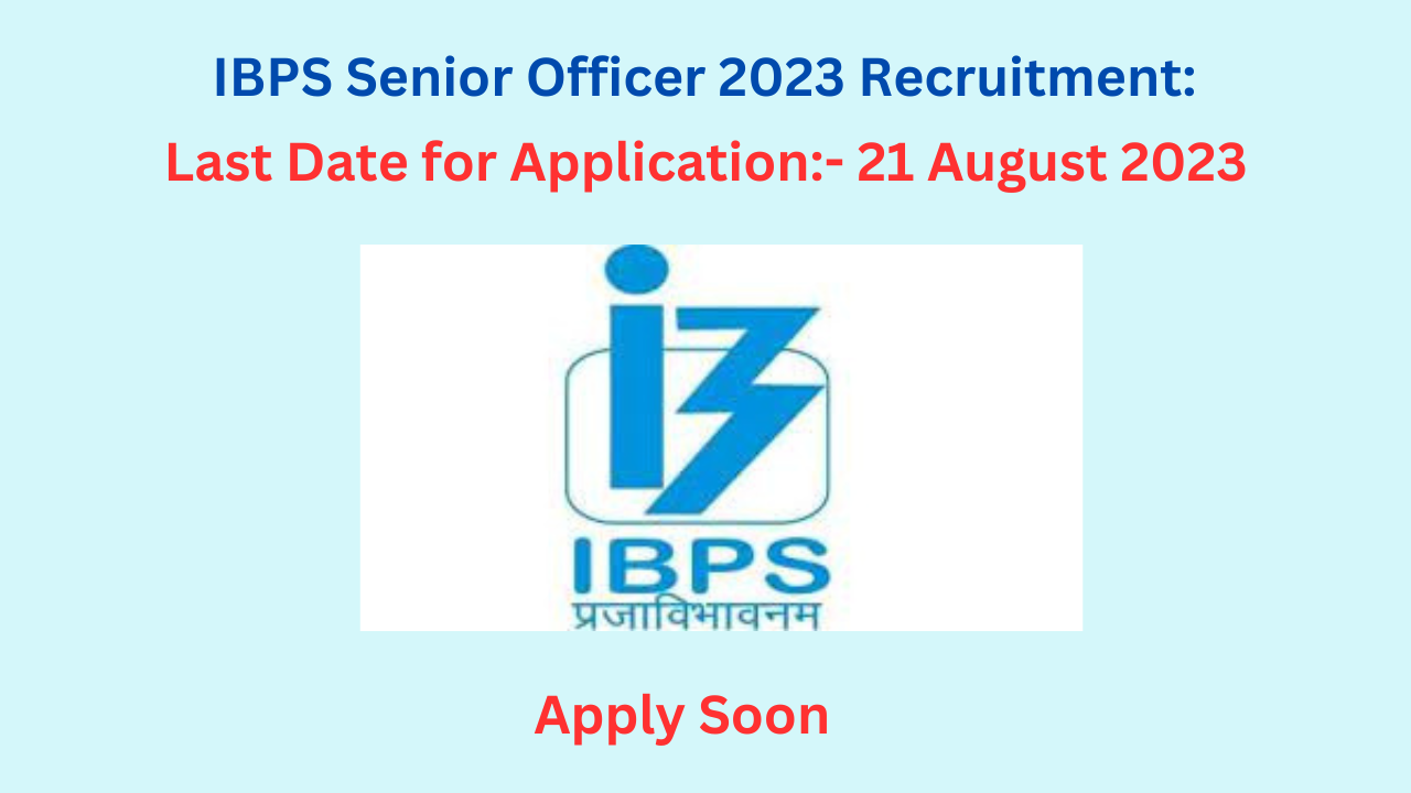 IBPS SO 2023 notification has been released on ibps.in; It includes vacancy details and the application link.
