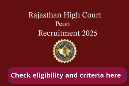 Rajasthan High Court Peon Recruitment 2025:राज्य सरकार द्वारा 5670 पदों पर चपरासियों की भर्ती के लिए अधिसूचना जारी