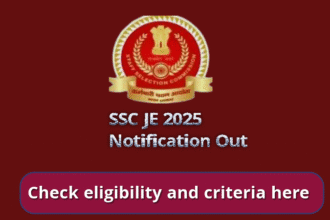 SSC JE 2025 Notification: एसएससी जूनियर इंजीनियर भर्ती के लिए नोटिफिकेशन जारी, पात्रता एवं मापदंड यहां से चेक करें