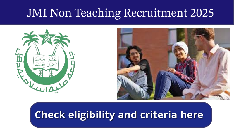 JMI Non Teaching Recruitment 2025:143 नॉन-टीचिंग पदों पर निकली बंपर वैकेंसी