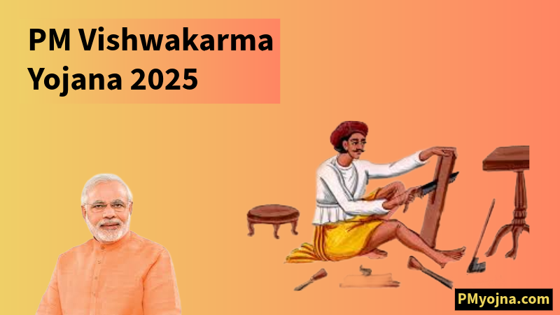 PM Vishwakarma Yojana 2025