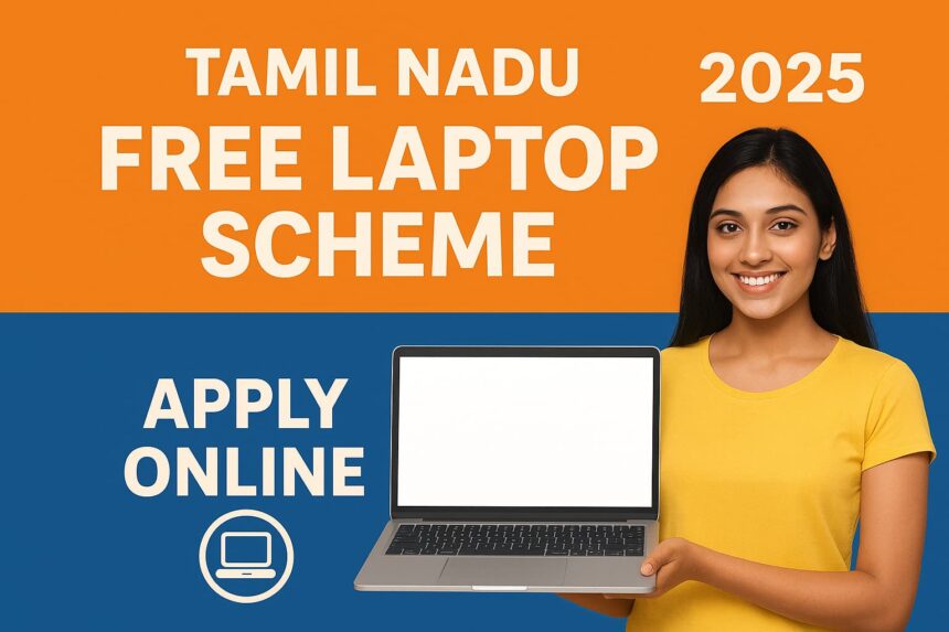 Tamil Nadu Free Laptop Scheme 2025: